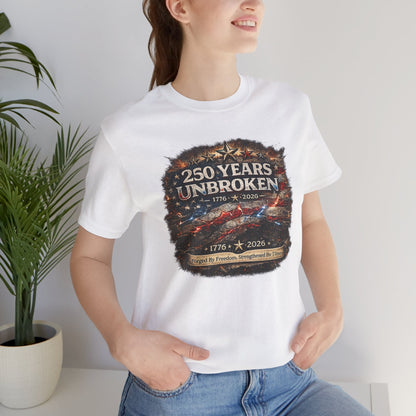 250 Years Unbroken Tee — 1776–2026