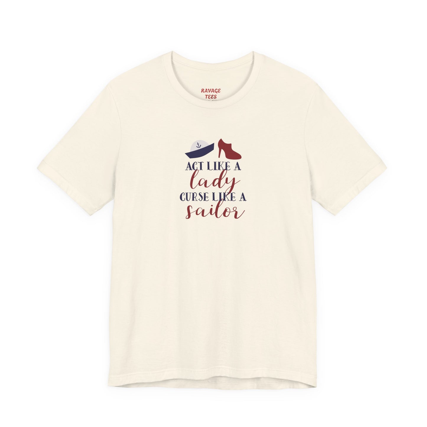 "Act Like a Lady, Curse Like a Sailor" Graphic T-Shirt