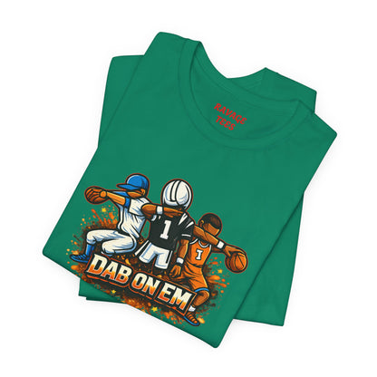 DAB ON EM Unisex Jersey Short Sleeve Tee