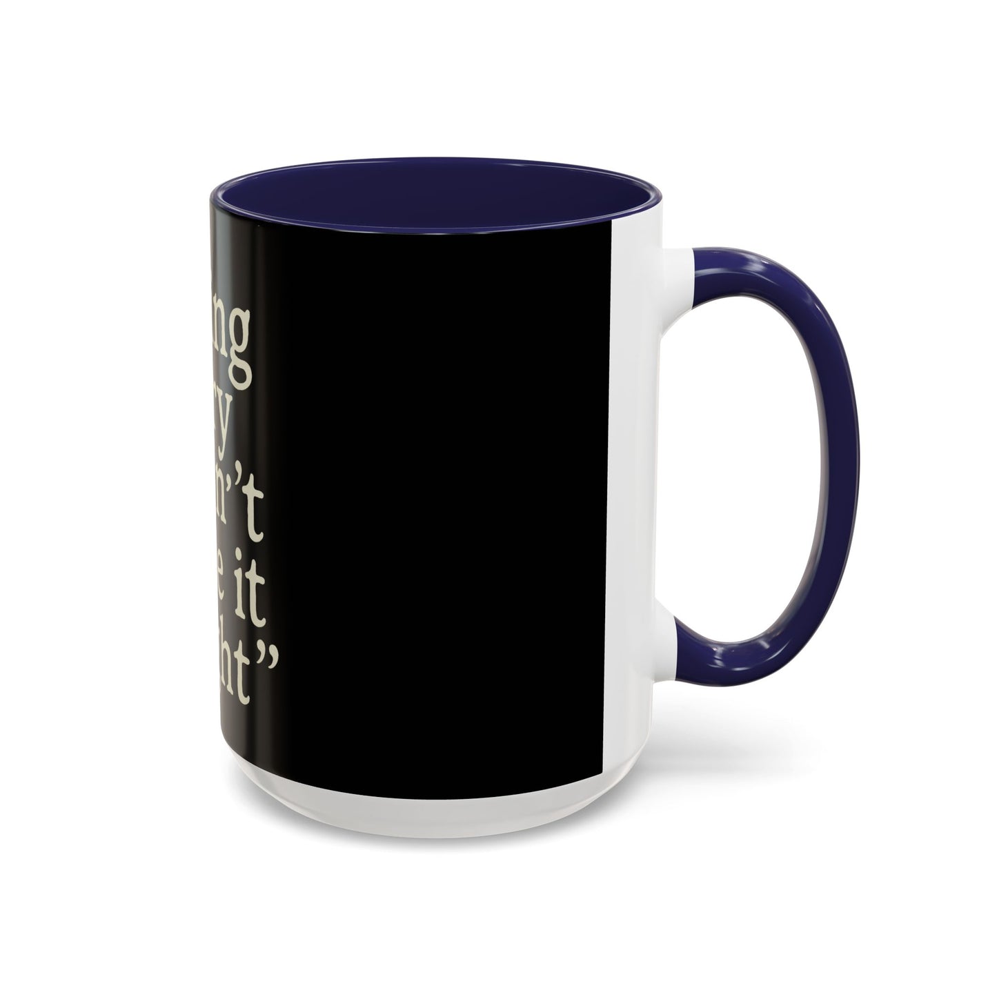 "Saying Sorry" Coffee Mug: Funny Apology Accent Mug Gift