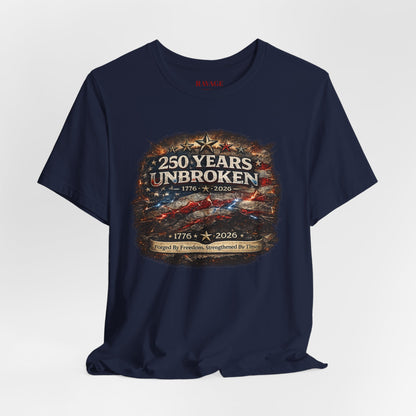 250 Years Unbroken Tee — 1776–2026
