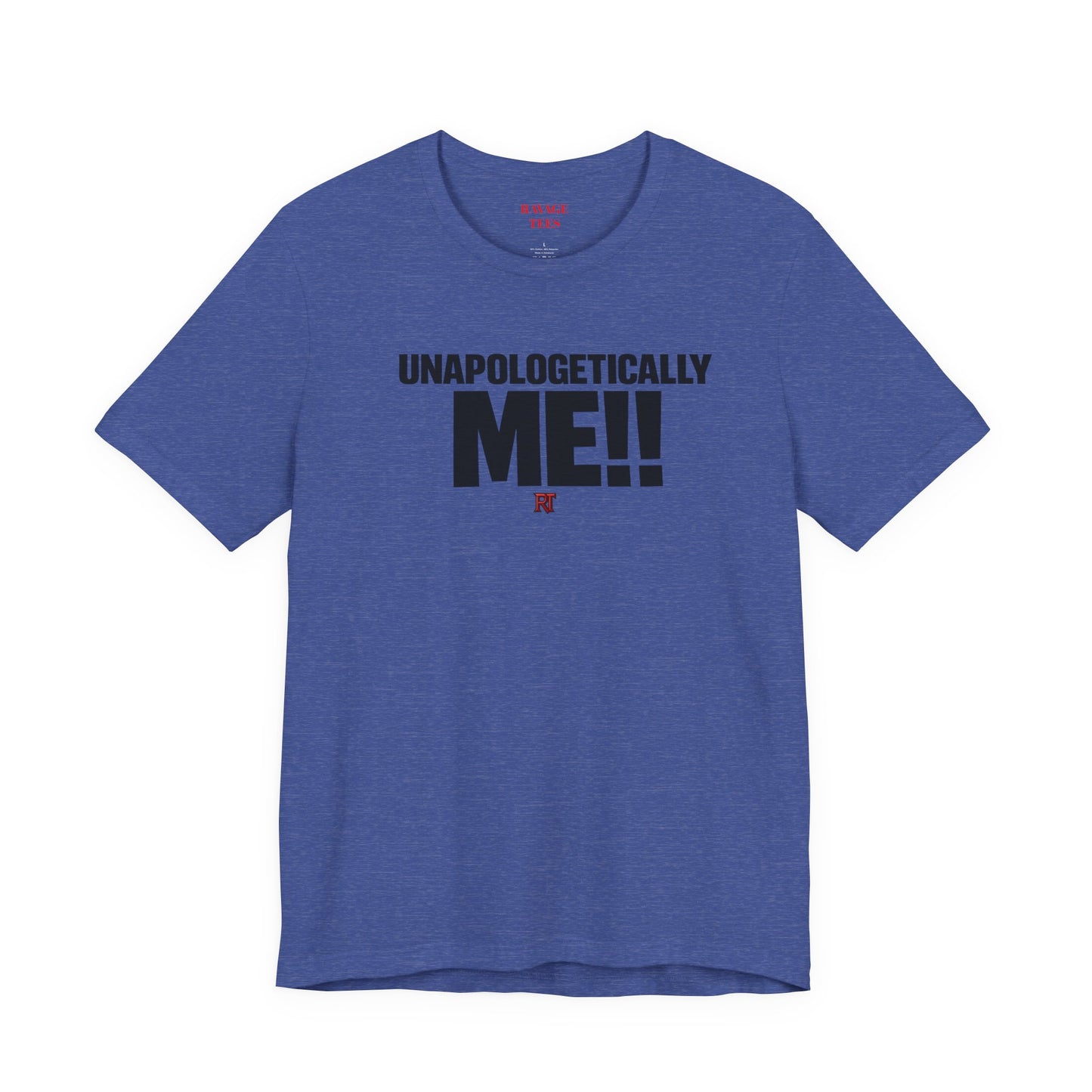 Unapologetically Me!! T‑Shirt