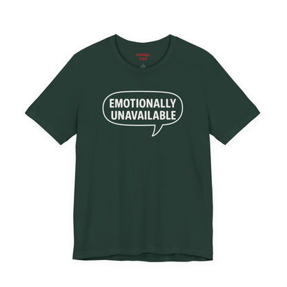 Emotionally Unavailable Unisex T-Shirt – Funny Graphic Tee, Trendy Minimalist Statement Shirt for Men & Women
