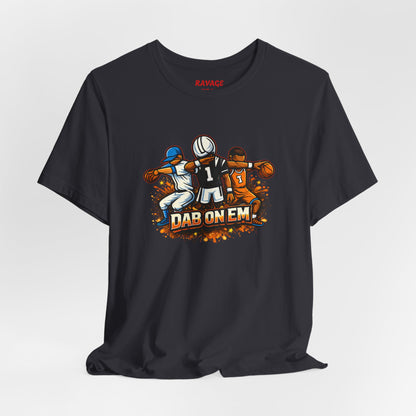 DAB ON EM Unisex Tee