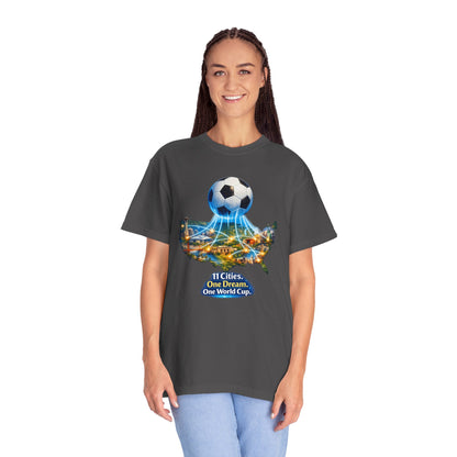 World Cup 2026 T-Shirt — "11 Cities. One Dream. One World Cup."