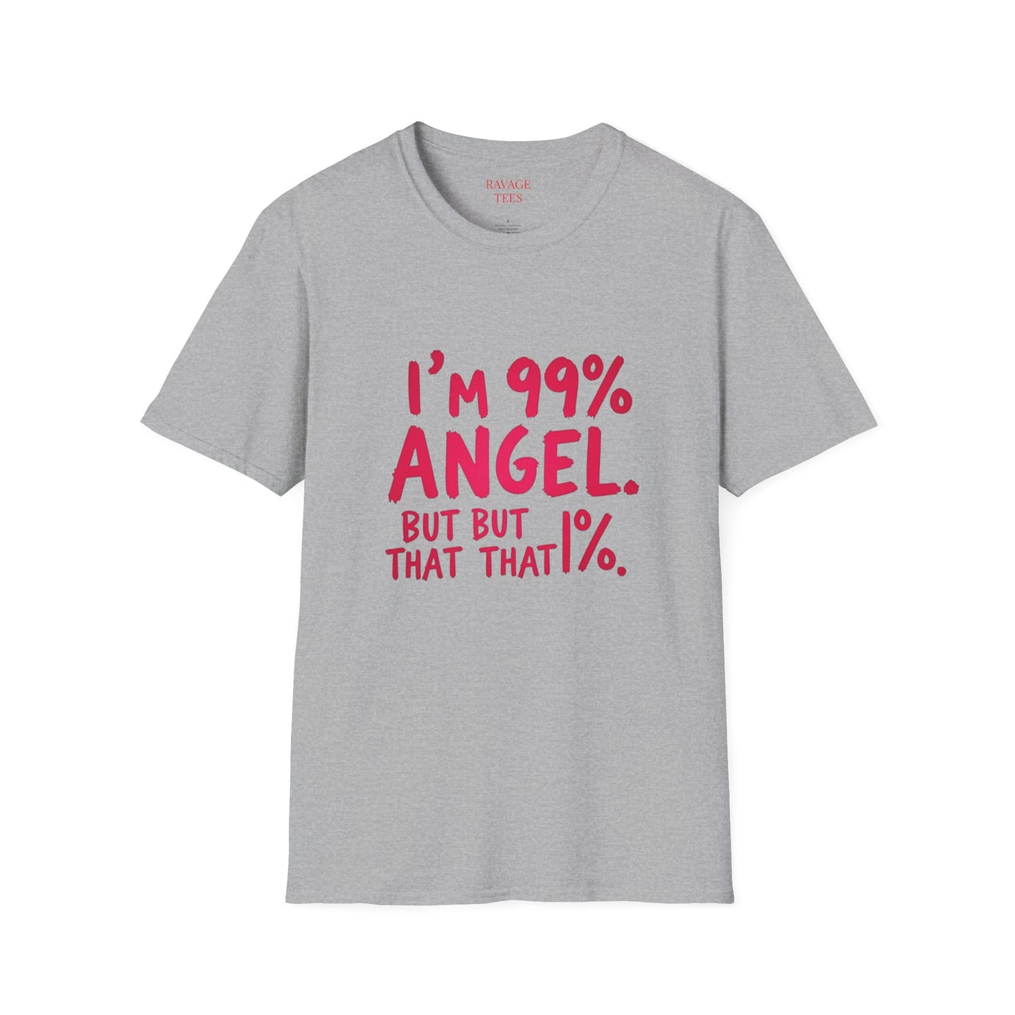 99% Angel Humorous Angel T-Shirt for all occasions,