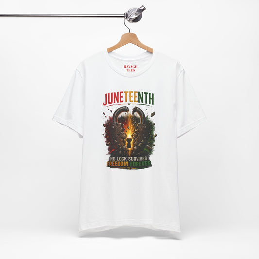 Juneteenth Tee — "No Lock Survives Freedom Forever"