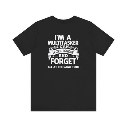I AM A MULTITASKER Unisex Jersey Short Sleeve Tee