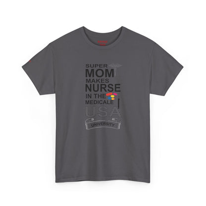 Super Mom Nurse Tee, Unisex Cotton T-Shirt for Nurses