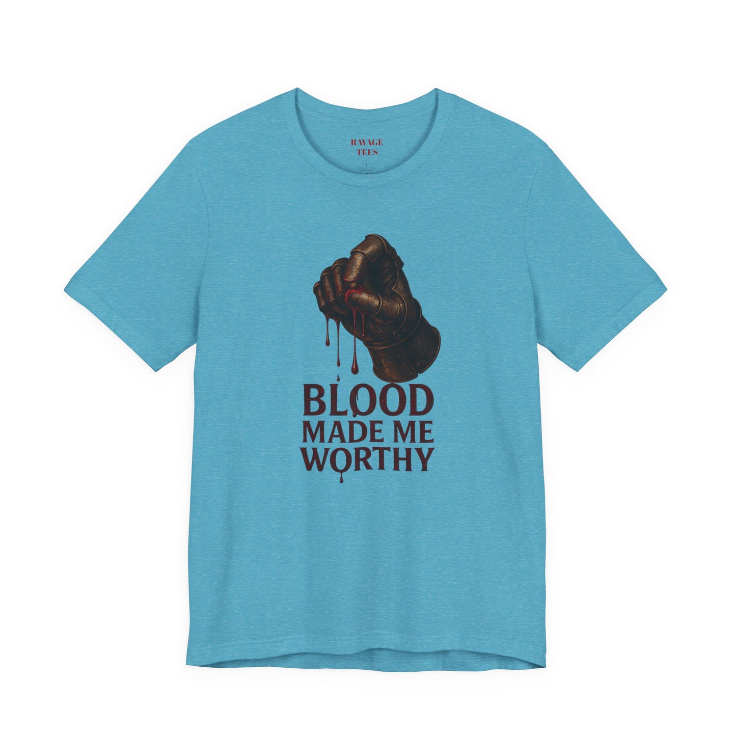 Blood Made Me Worthy T‑Shirt — Graphic Fist Design, Bold Faith & Empowerment Tee