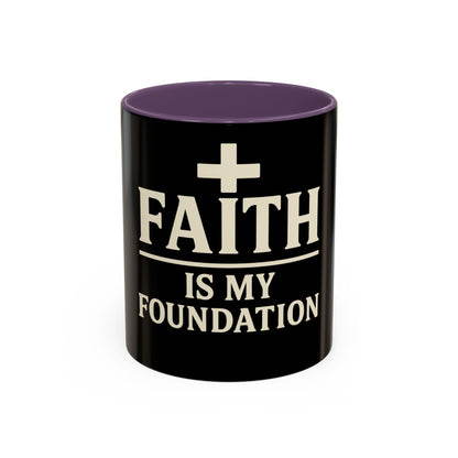 Faith Is My Foundation Accent Coffee Mug | Inspirational Christian Ceramic Cup | 11oz & 15oz