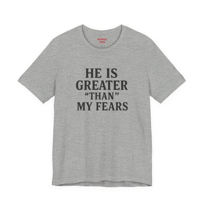 "He Is Greater Than My Fears" Christian Faith Cross T-Shirt
