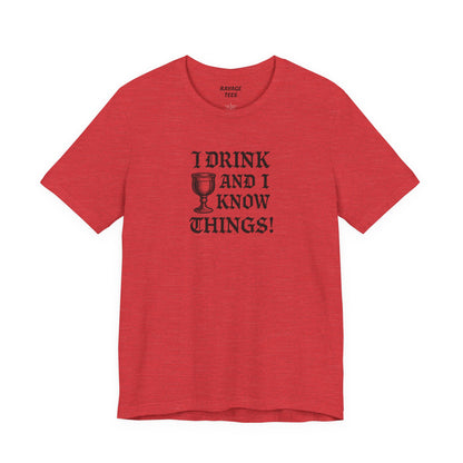 Ravage Funny Drinking Quotes Tee | Unisex Alcohol Humor T-Shirt
