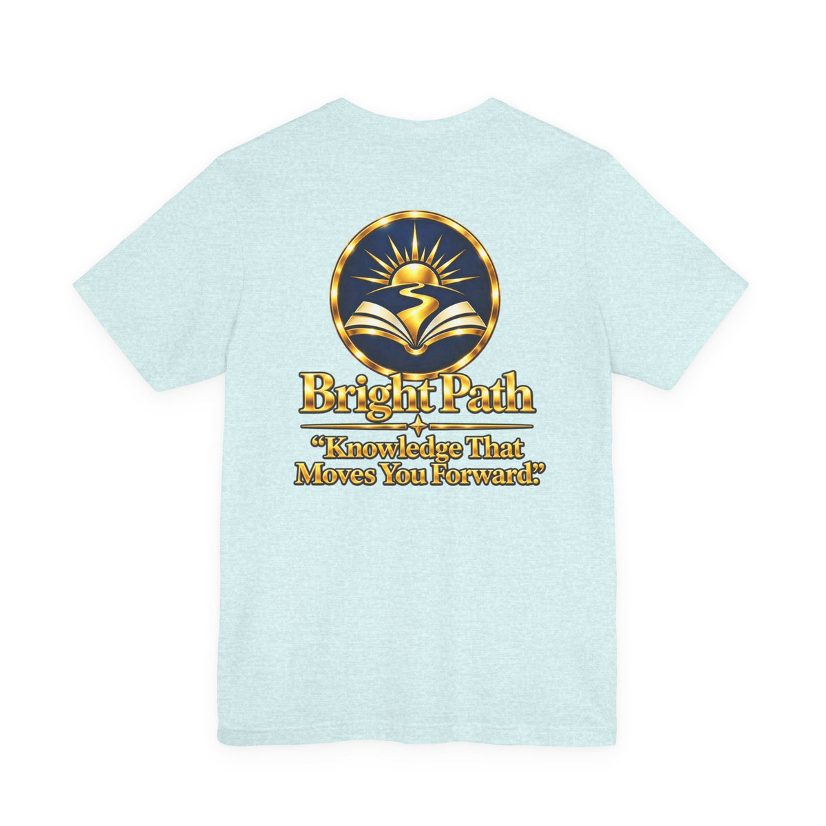 BrightPath Logo Tee — "Knowledge That Moves You Forward" T-Shirt