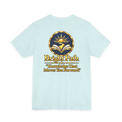 BrightPath Logo Tee — "Knowledge That Moves You Forward" T-Shirt