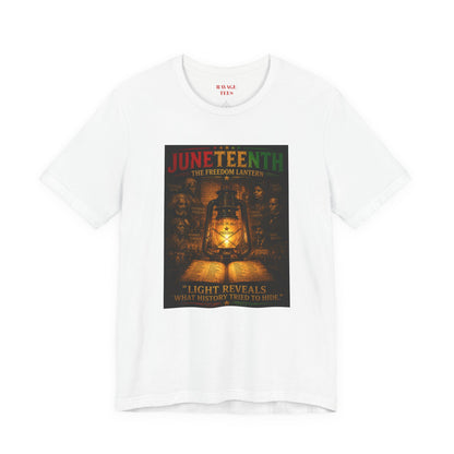Juneteenth Lantern T-Shirt – "Light Reveals What History Tried to Hide"