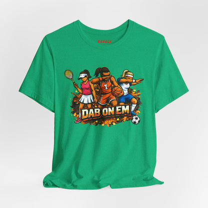 DAB ON EM  Tee