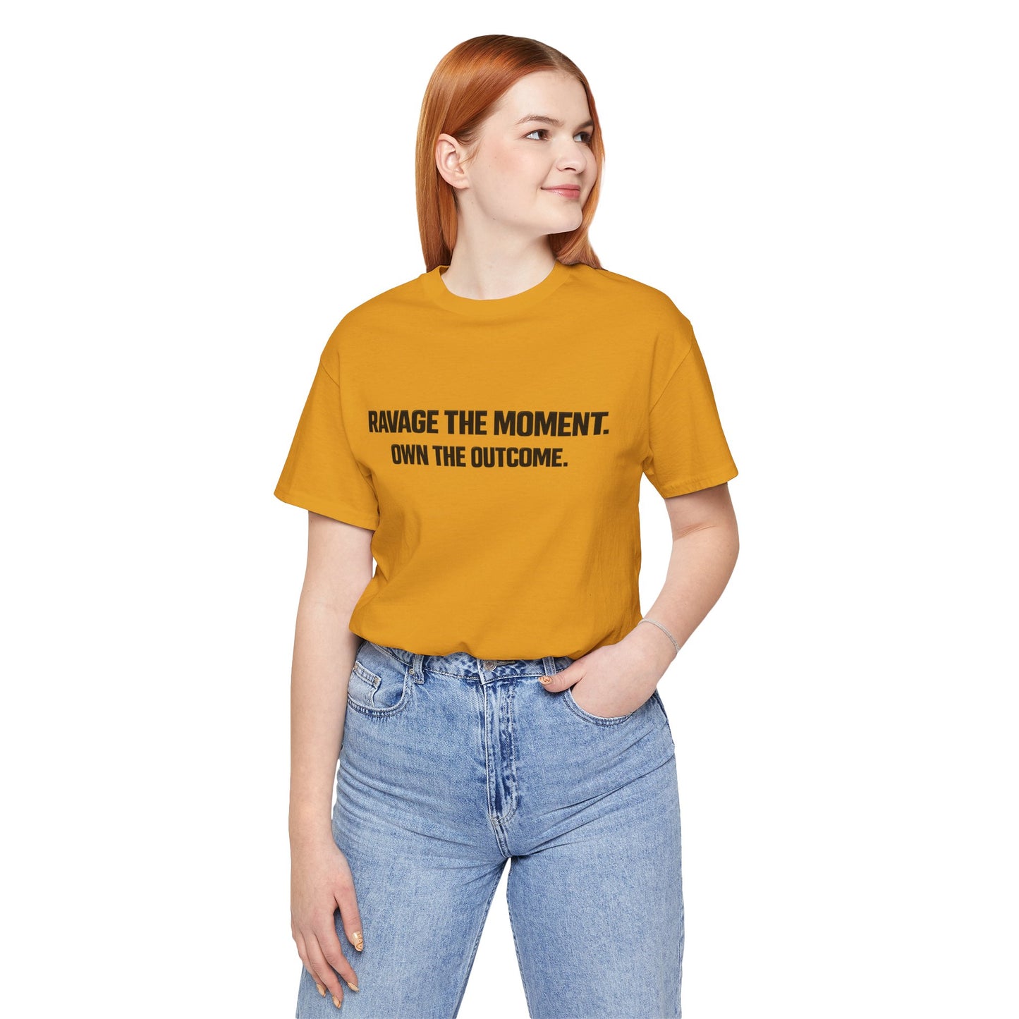 Motivational Tee — "Ravage the Moment. Own the Outcome."