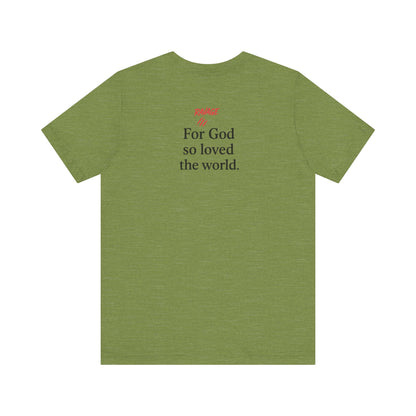 **JOHN 3:16 Faith-Inspired Unisex Tee – Christian Scripture T-Shirt, Religious Apparel, Inspirational Gift, Bible Verse Faith Shirt**
