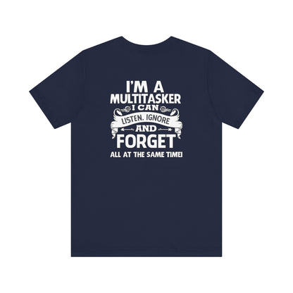 I AM A MULTITASKER Unisex Jersey Short Sleeve Tee