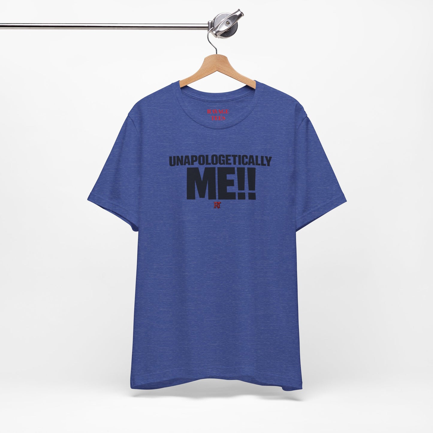 Unapologetically Me!! T‑Shirt