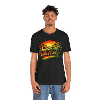 Juneteenth Vibes Only T-Shirt