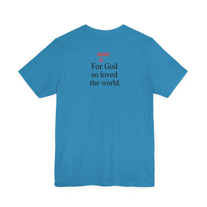**JOHN 3:16 Faith-Inspired Unisex Tee – Christian Scripture T-Shirt, Religious Apparel, Inspirational Gift, Bible Verse Faith Shirt**