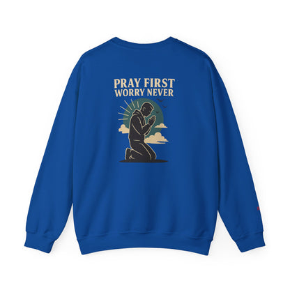 Pray First Worry Never Faith & Prayer Sweatshirt - Unisex Crewneck