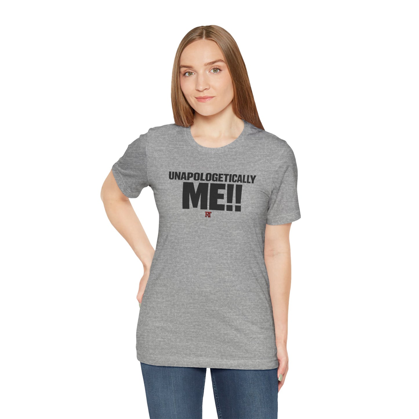 Unapologetically Me!! T‑Shirt