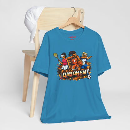DAB ON EM Unisex Jersey Short Sleeve Tee