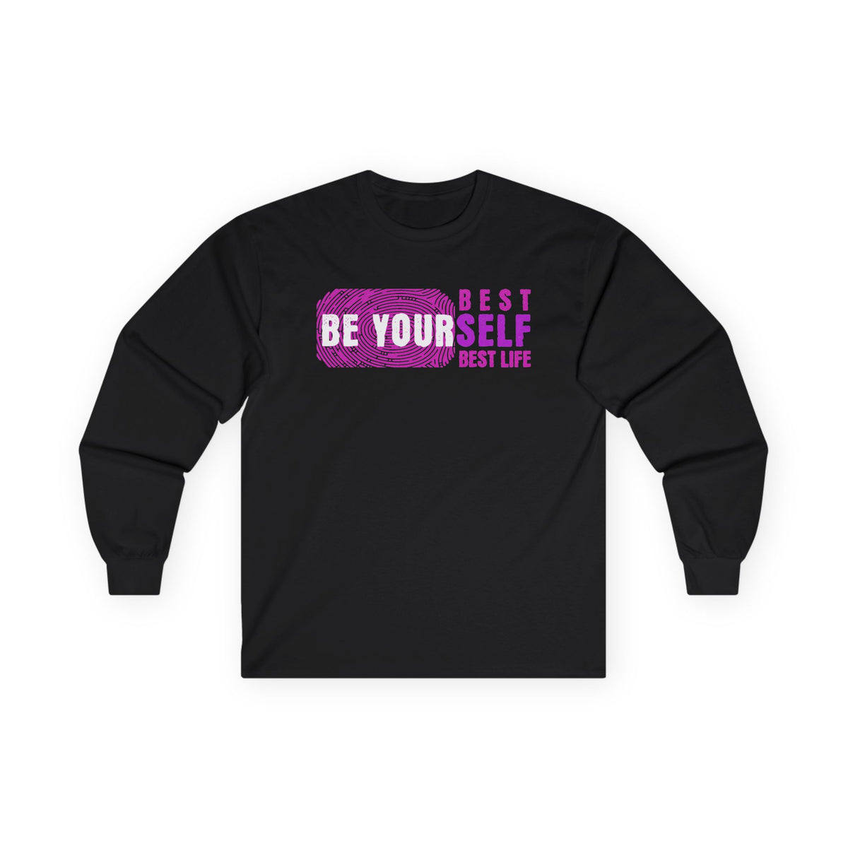 Long Sleeve Tee — "Be Yourself, Best Life"