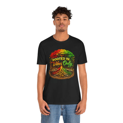Rooted in Vibes Only Reggae Tee