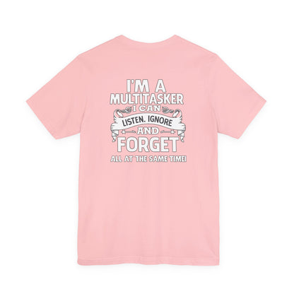 I AM A MULTITASKER Unisex Jersey Short Sleeve Tee