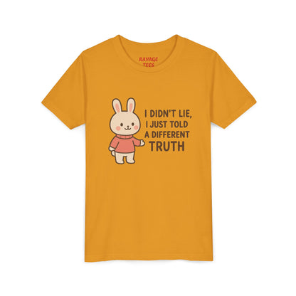 Cute Bunny “I Didn’t Lie, I Just Told A Different Truth”