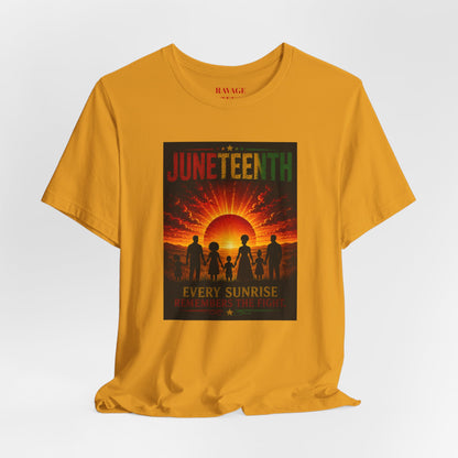 Juneteenth Sunrise Tee — "Every Sunrise" Celebration T-Shirt