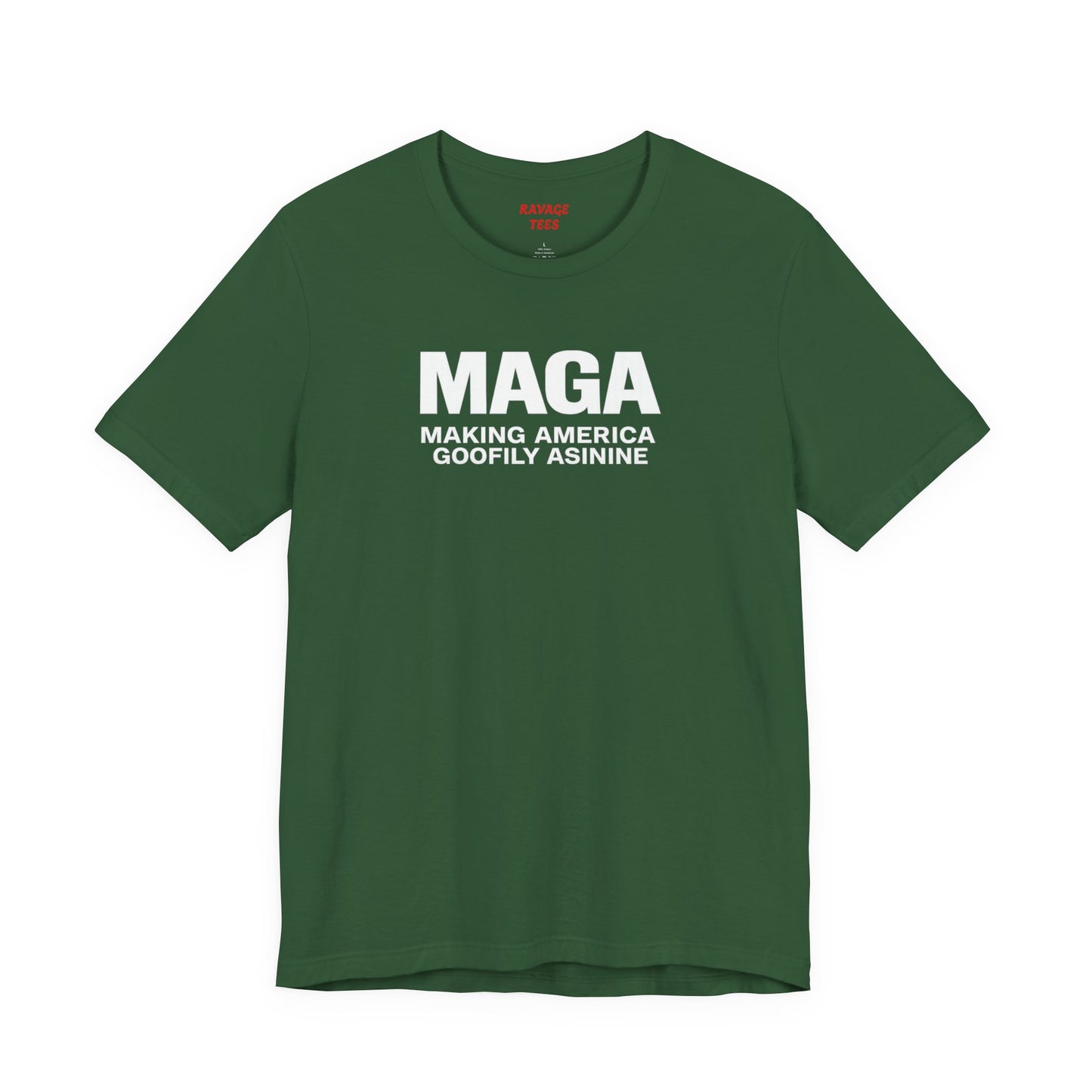 MAGA Making America Goofily Asinine Tee