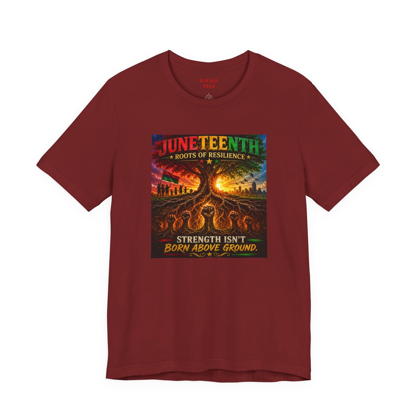 Juneteenth Roots of Resilience Tee — "Strength Isn't Born Above Ground"
