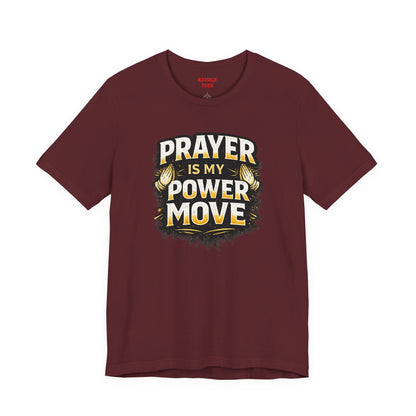 Prayer Is My Power Move T-Shirt — Inspirational Christian Faith Tee