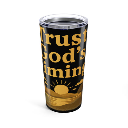 Inspirational 20oz Tumbler - Trust God's Timing | Perfect Gift for Faith, Encouragement, Motivational Quotes, Home, Travel, Birthdays