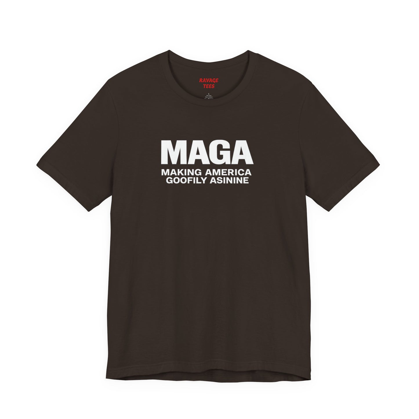 MAGA Making America Goofily Asinine Tee
