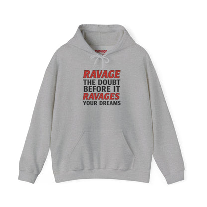 RAVAGE DOUBT | Unisex Motivational Hoodie, Inspirational Sweatshirt, Everyday Comfort Gift for Dreamers & Achievers