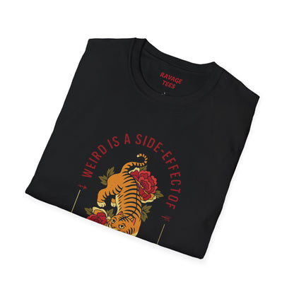 Weird is a Side Effect of Awesome Side Effect Unisex Soft Style T-Shirt