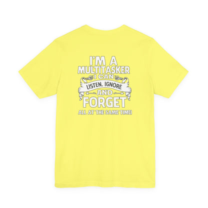 I AM A MULTITASKER Unisex Jersey Short Sleeve Tee