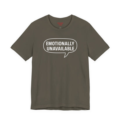 Emotionally Unavailable Unisex T-Shirt – Funny Graphic Tee, Trendy Minimalist Statement Shirt for Men & Women