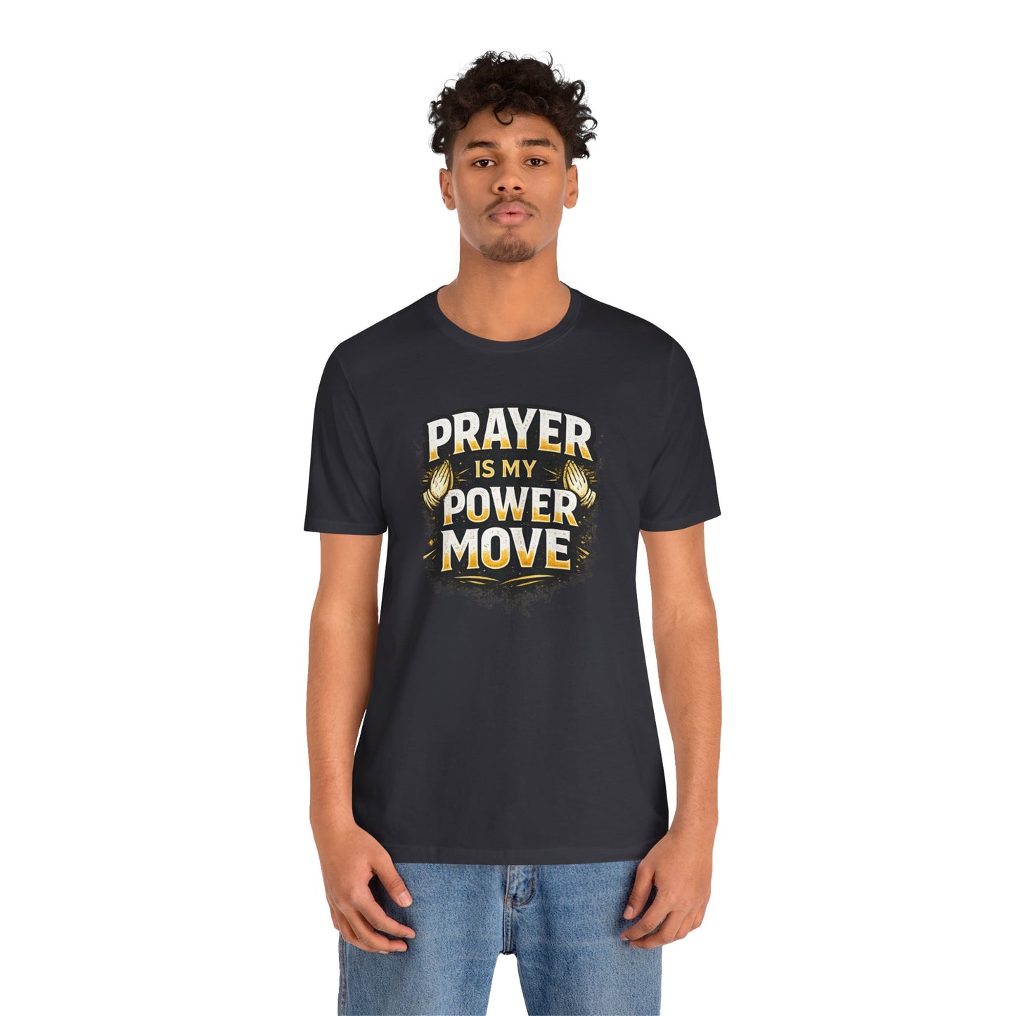 Prayer Is My Power Move T-Shirt — Inspirational Christian Faith Tee