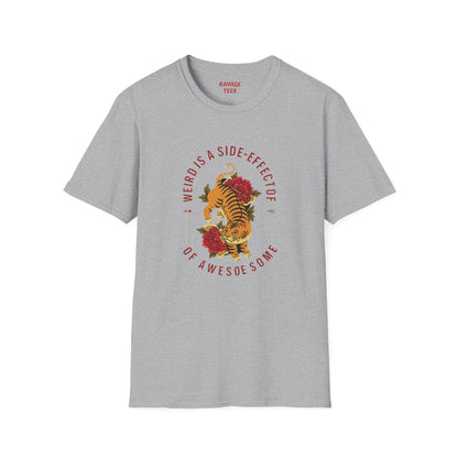 Weird is a Side Effect of Awesome Side Effect Unisex Soft Style T-Shirt