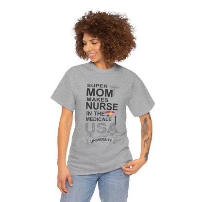 Super Mom Nurse Tee, Unisex Cotton T-Shirt for Nurses, Gift for Medical Professionals, Medical Field Apparel