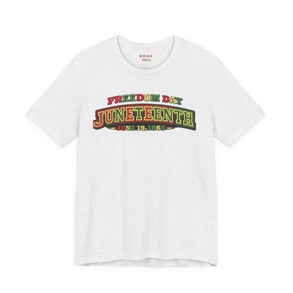 Juneteenth Freedom Day June 19, 1865" Tee