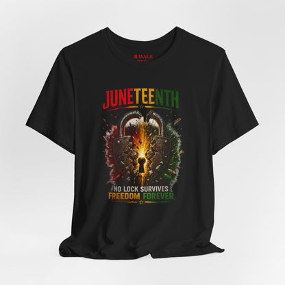 Juneteenth Tee — "No Lock Survives Freedom Forever"