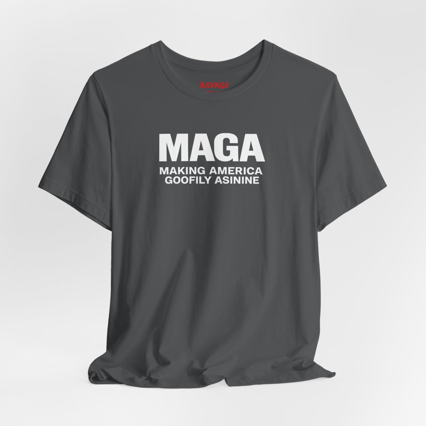 MAGA Making America Goofily Asinine Tee